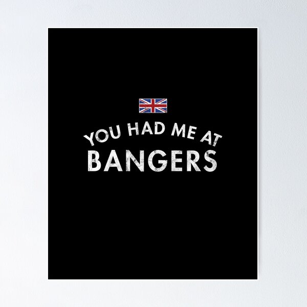 Item preview, You Had Me At Bangers designed and sold by twHistory.