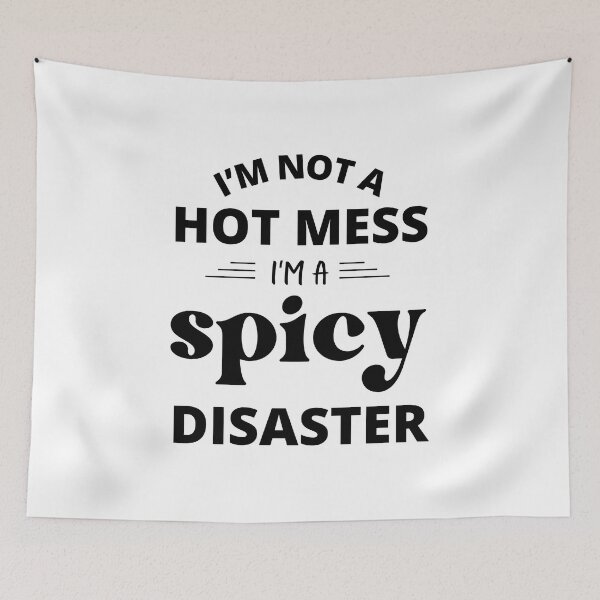 Item preview, I'm Not A Hot Mess I'm A Spicy Disaster Funny designed and sold by TrueFit Essentials.