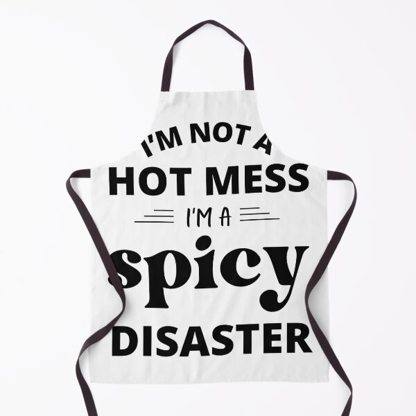 Item preview, I'm Not A Hot Mess I'm A Spicy Disaster Funny designed and sold by TrueFit Essentials.