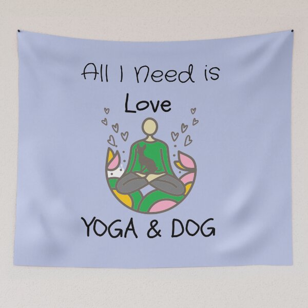 Item preview,   All I Need is Love Yoga and Dog Dog and yoga lover Gift designed and sold by BronikowskiART.