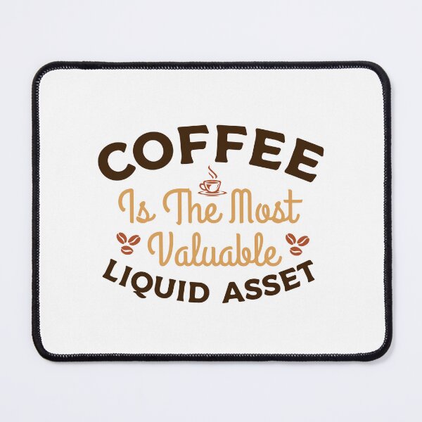 Item preview, Coffee Is The Most Liquid Asset, Gift for any Accounting student Coffee Lover, CPA T-shirt, Bookkeepper Mugs, Tax season Hat designed and sold by Eddyed.