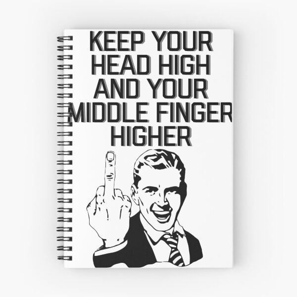 Item preview, Keep Your Head High And Your Middle Finger Higher designed and sold by TopMerchz.