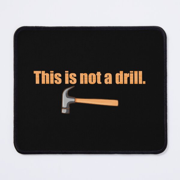 Item preview, This is Not a Drill designed and sold by ToyoTees.