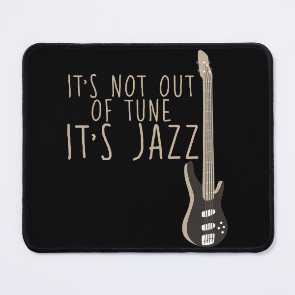 Item preview, It's Not Out Of Tune, It's Jazz Sticker designed and sold by allysonhat.