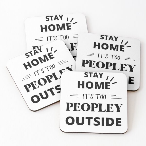 Item preview, Stay Home It's Too Peopley Outside Funny  designed and sold by TrueFit Essentials.