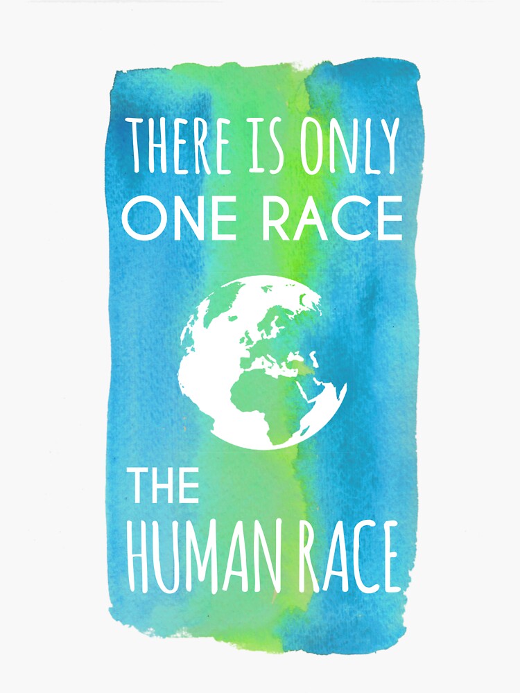 there-is-only-one-race-the-human-race-blue-green-sticker-by