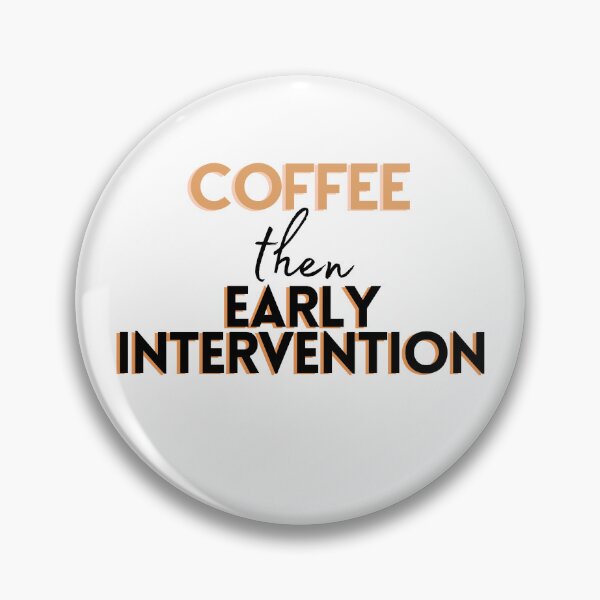 Item preview, Coffee then Early Intervention designed and sold by Hear4theEars.