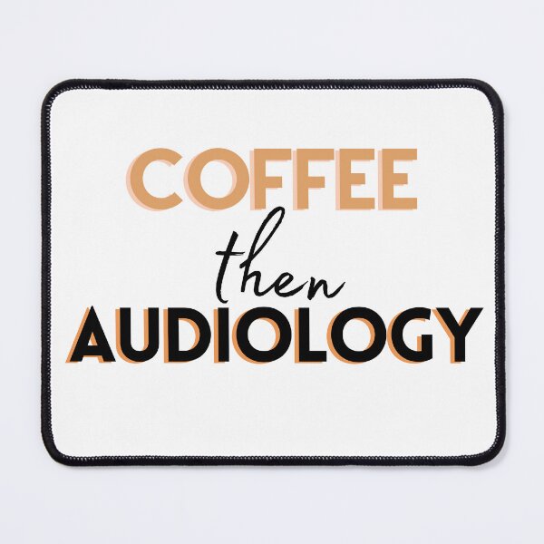 Item preview, Coffee then Audiology designed and sold by Hear4theEars.