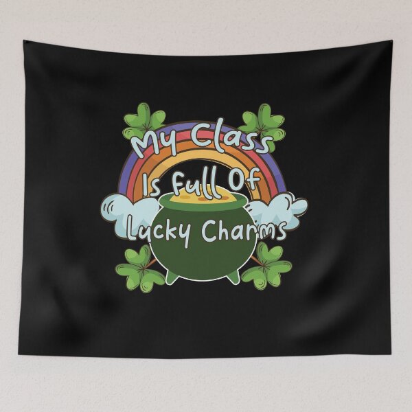 Item preview, My Class Is Full Of Lucky Charms Funny Colorful Rainbow Art st. patrick's day Gift  designed and sold by pedrored369.