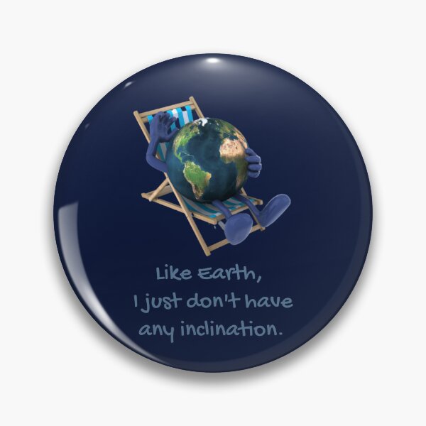 Item preview, Earth Relaxing No Inclination  designed and sold by AstroWitster.