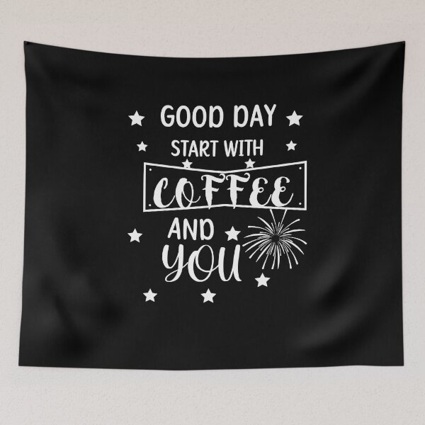 Item preview, just good days start with coffee and you designed and sold by beautifulworld9.