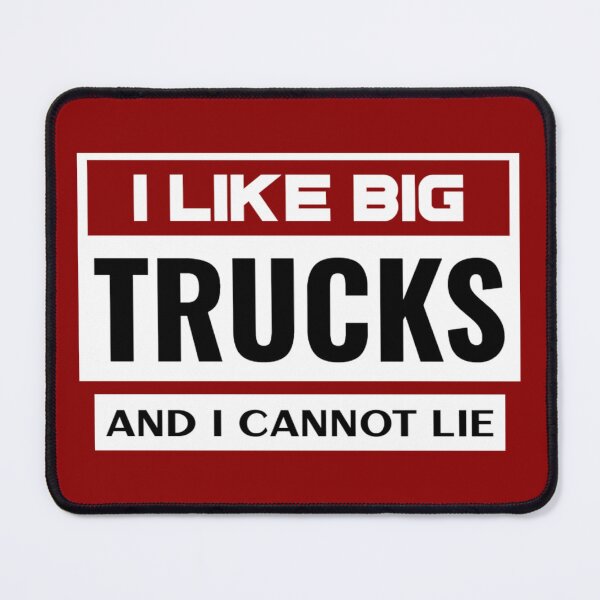 Item preview, I LIKE BIG TRUCKS and I Cannot Lie, Father's Day Gift, Truckers designed and sold by Monique Prince.
