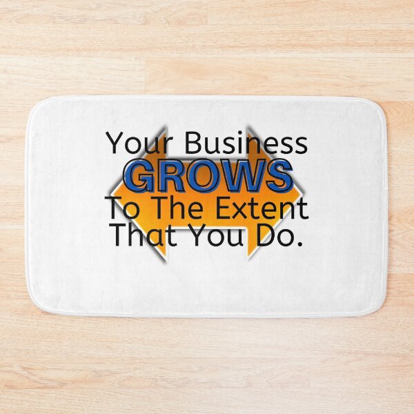 Item preview, Your Business Grows to the Extent that You Do designed and sold by micasata.