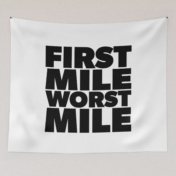 Item preview, The First Mile Is The Worst Mile Runners designed and sold by RoguePixel.