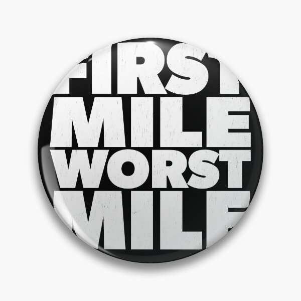 Item preview, The First Mile Is The Worst Mile Distressed designed and sold by RoguePixel.