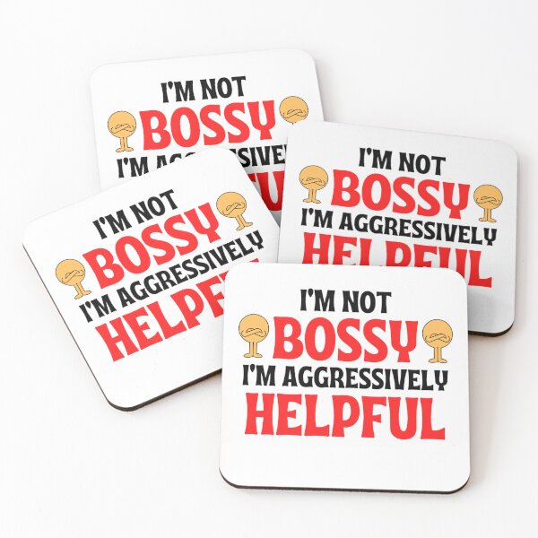 Item preview,  I'm Not Bossy I'm Aggressively Helpful Funny Boss Quotes designed and sold by chetan786.