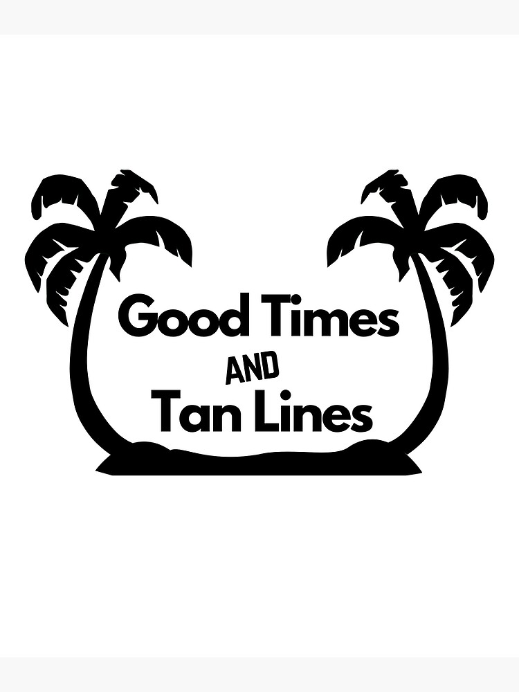 good-times-tan-lines-poster-for-sale-by-sprite1996-redbubble