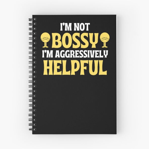 Item preview,  I'm Not Bossy I'm Aggressively Helpful Funny Boss Quotes designed and sold by chetan786.
