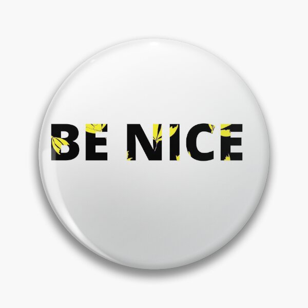 Item preview, Be nice designed and sold by FashionN5.