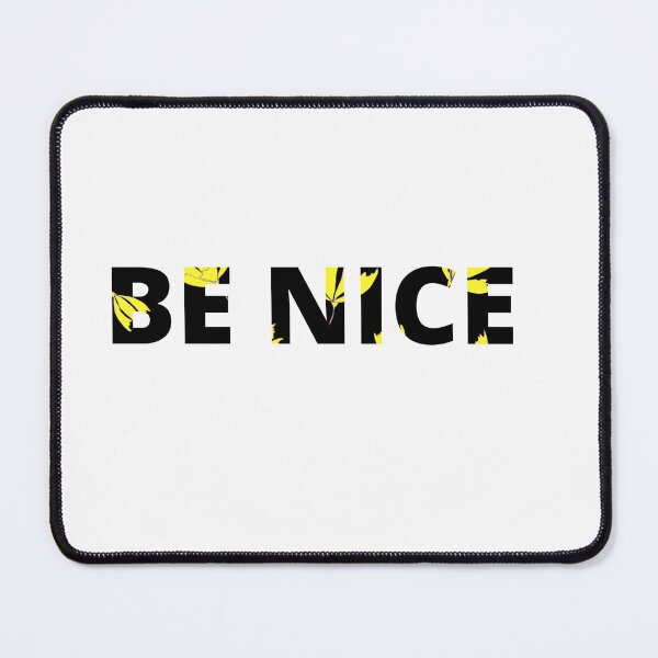 Item preview, Be nice designed and sold by FashionN5.
