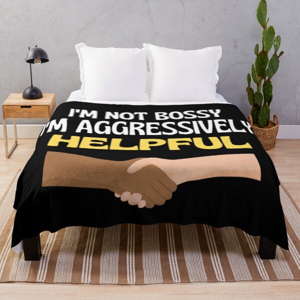 Item preview,  I'm Not Bossy I'm Aggressively Helpful Funny Boss Quotes designed and sold by chetan786.