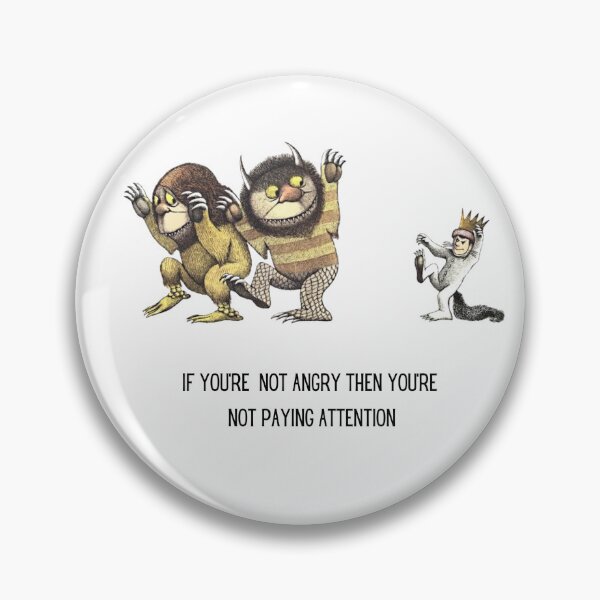 Item preview, Where the wild things are /booklover / kids book librarian / teacher gift/  If you're not angry you're not paying attention / protest tee / Maurice Sendak  designed and sold by LaundrySalt.