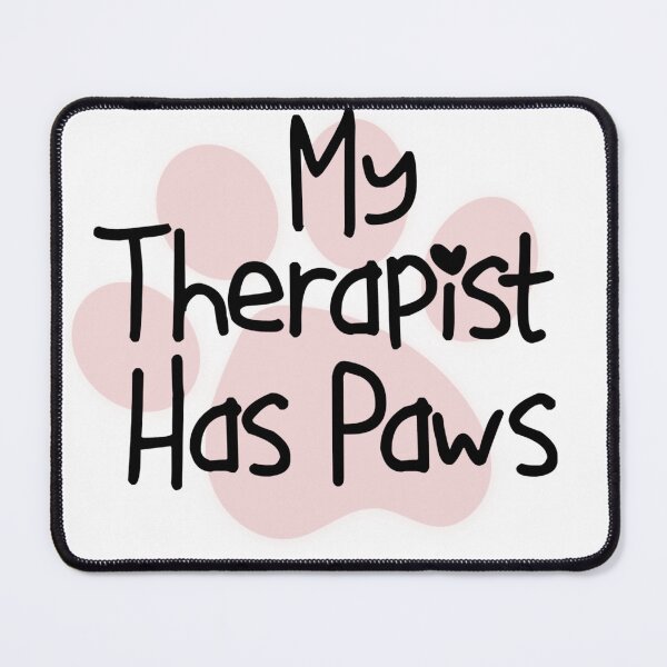 Item preview, My Therapist Has Paws Funny Gift designed and sold by Tema EL.