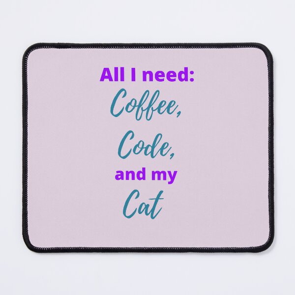 Item preview, All I Need is Coffee, Code, and My Cat Bright designed and sold by Sci-Art-Cafe.