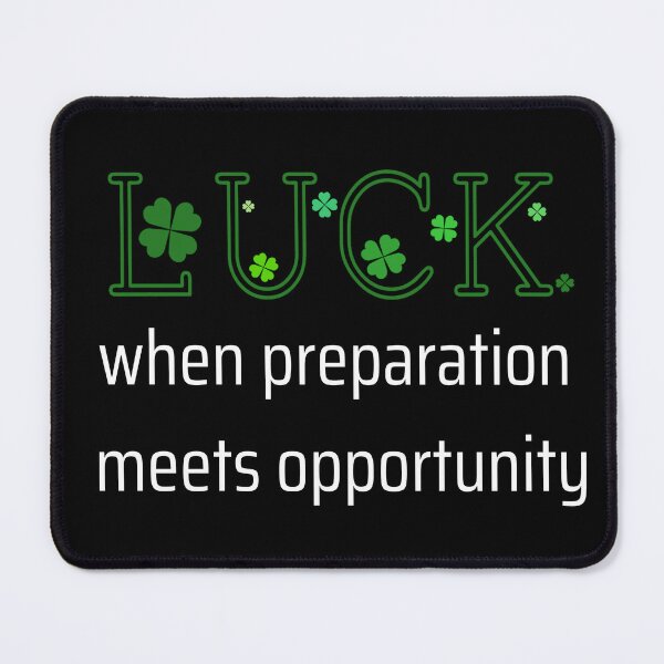 Item preview, St Paddys Day Luck - when preparation meets opportunity  designed and sold by DigitalArtTrend.