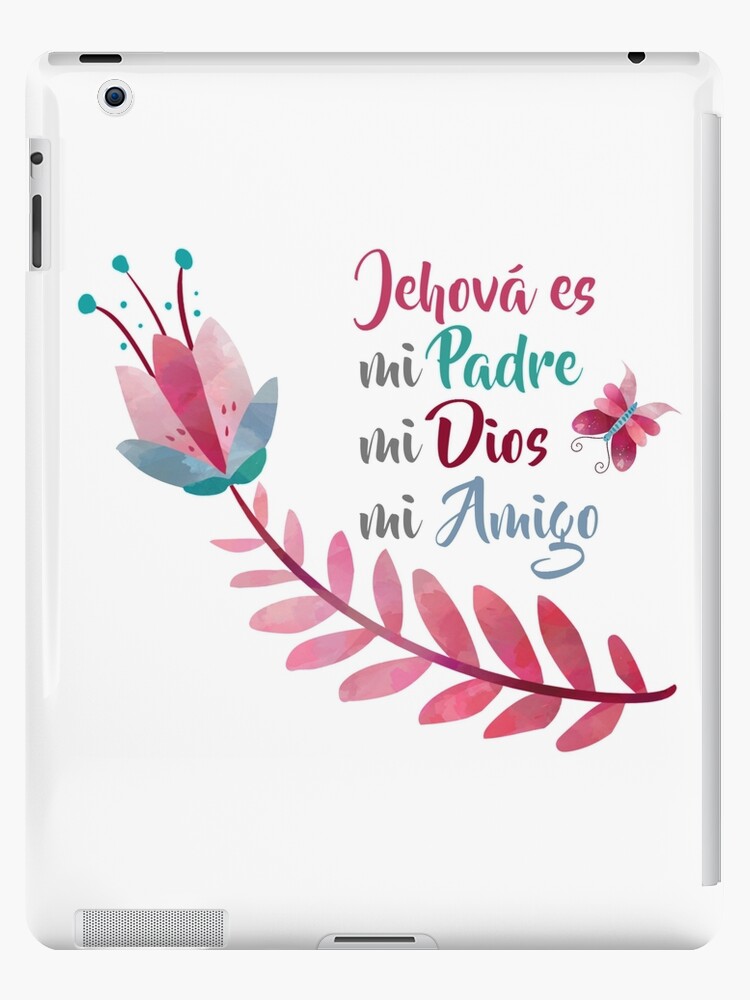 Funda y vinilo para iPad «Jehová es mi Padre, mi Dios ,mi Amigo» de  regalos-co | Redbubble