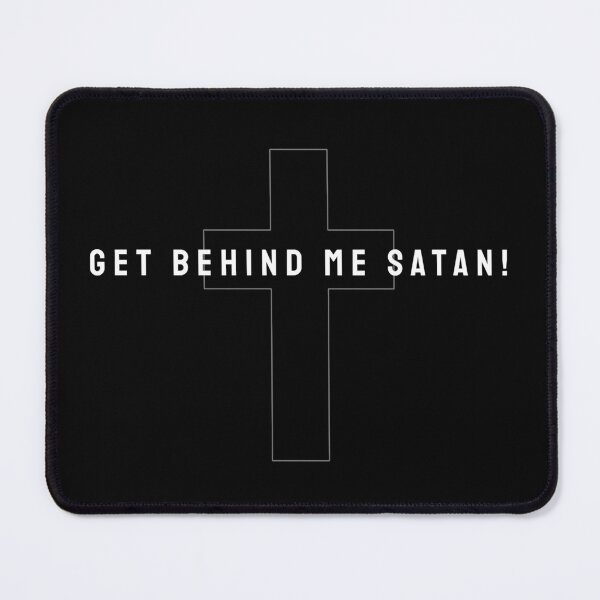 Item preview, Get Behind Me Satan! designed and sold by DailyGospel | Christian Art and Design.