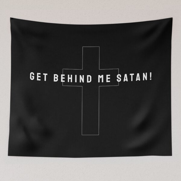 Item preview, Get Behind Me Satan! designed and sold by DailyGospel | Christian Art and Design.