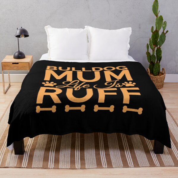 Item preview, Bulldog Mum Life Is Ruff designed and sold by Styler Design.