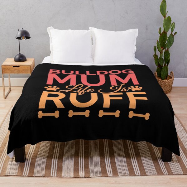 Item preview, Bulldog Mum Life Is Ruff designed and sold by Styler Design.