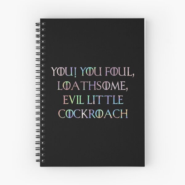 Item preview, YOU! YOU FOUL, LOATHSOME, EVIL LITTLE COCKROACH  designed and sold by H3arthack3r.