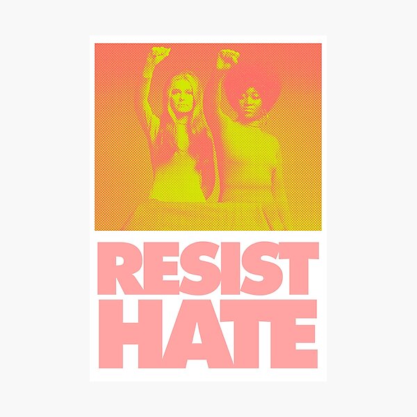 Resist Hate - Gloria Steinem and Dorothy PItman Hughes Photographic Print
