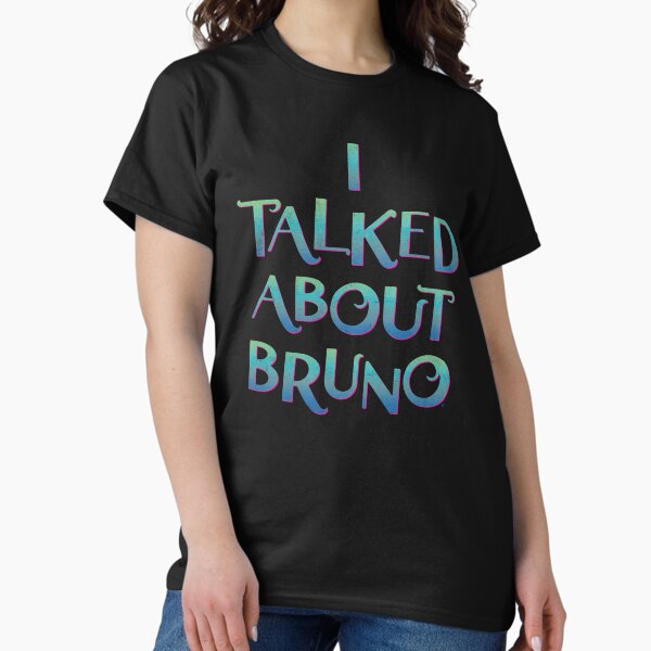 Item preview, I Talked About Bruno designed and sold by CuriousCurios.