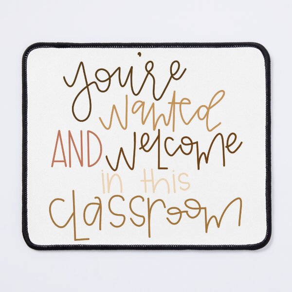 Item preview, You're Wanted and Welcome in this Classroom designed and sold by emfseal.