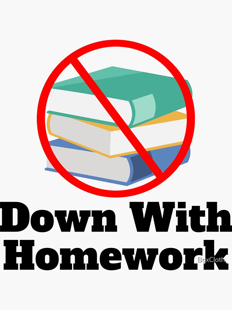 what means down with homework