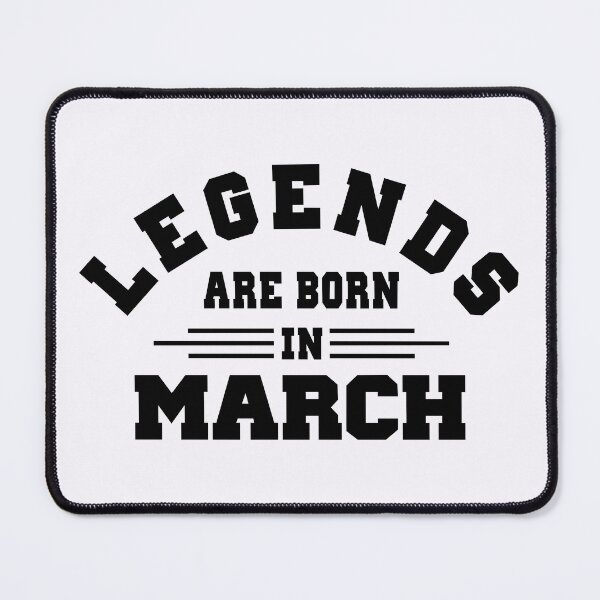 Item preview, Legends are born in march designed and sold by BandiRock.