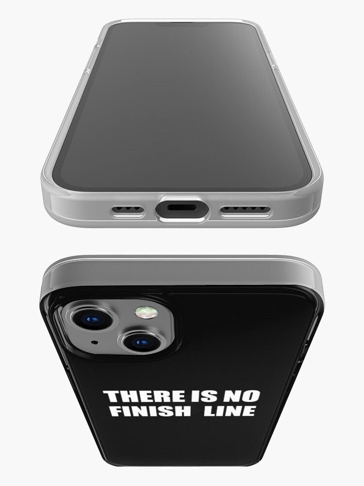 Alternate view of THERE IS NO FINISH LINE iPhone Case