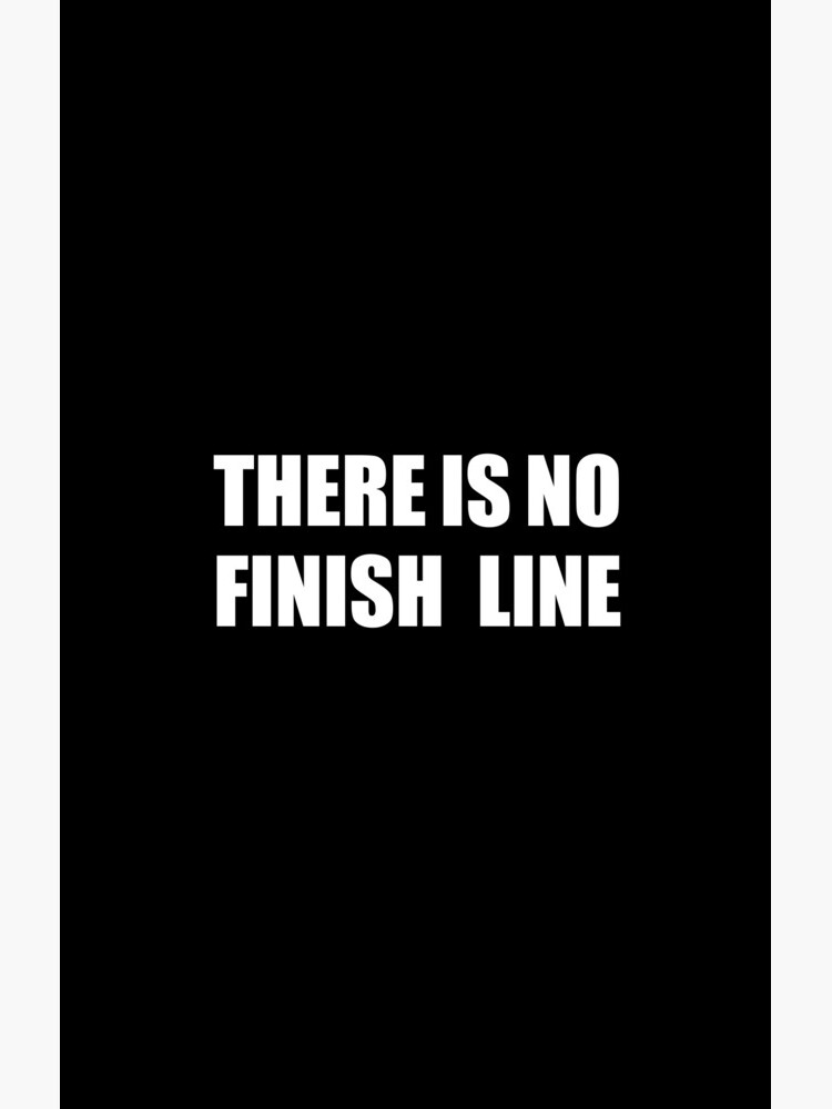 THERE IS NO FINISH LINE by abstractee