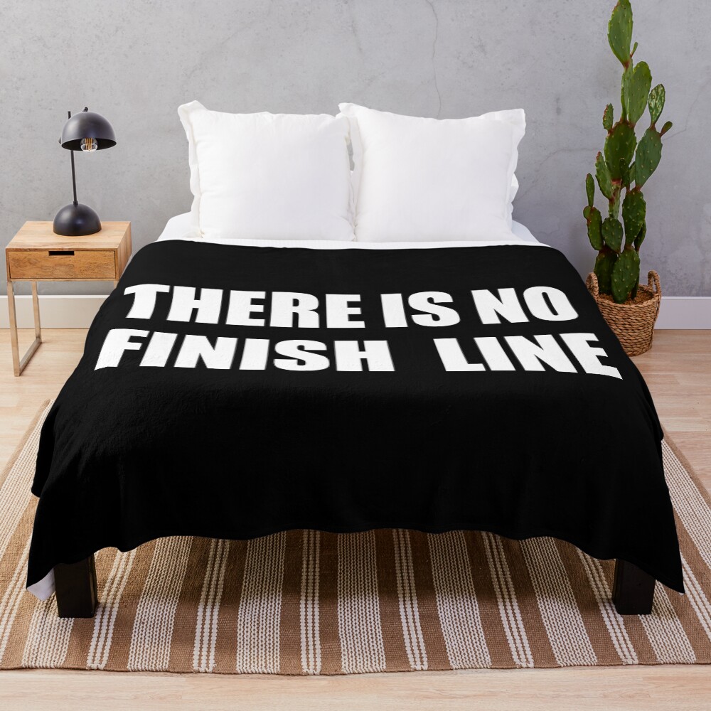 THERE IS NO FINISH LINE Throw Blanket