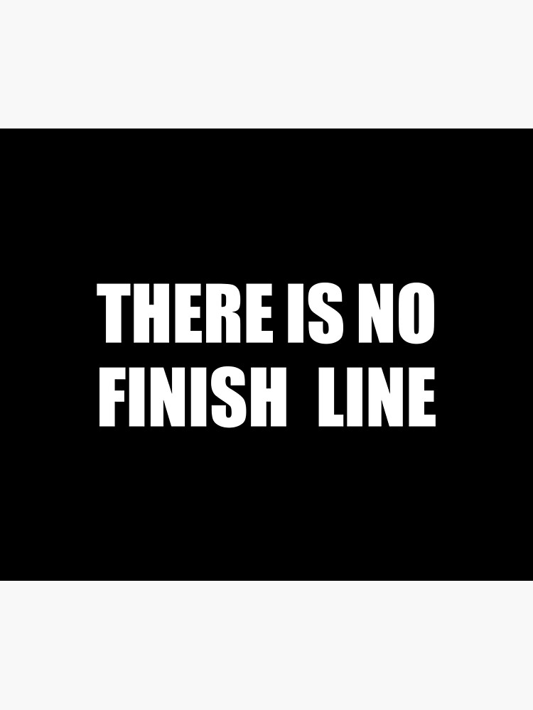 THERE IS NO FINISH LINE by abstractee