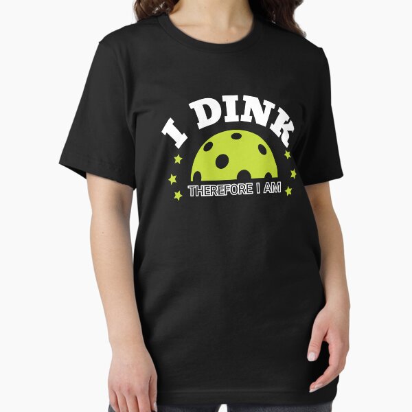 Item preview, I Dink Pickleball | Pickleball Lover, Dinking Around pickleball, Dink Dink designed and sold by GPODdesign.