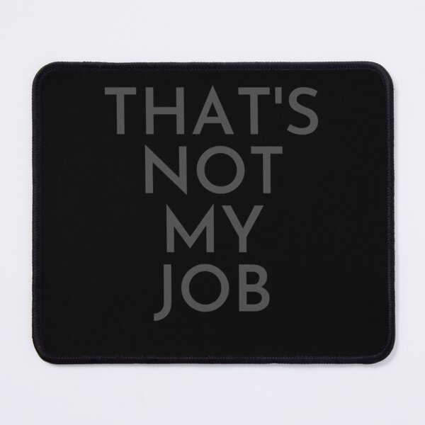 Item preview, Thats Not My Job. Scott Morrison. Classic designed and sold by DennyMeade40.