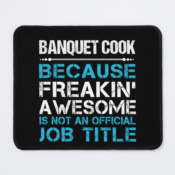 Item preview, Banquet Cook T Shirt - Freaking Awesome Job Gift Item Tee designed and sold by oetate4774.