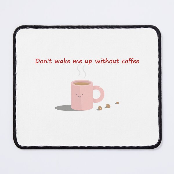 Item preview, don't wake me up without coffee designed and sold by Gausz György.