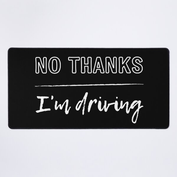 Item preview, No Thanks I'm Driving Sticker designed and sold by trendingatees.