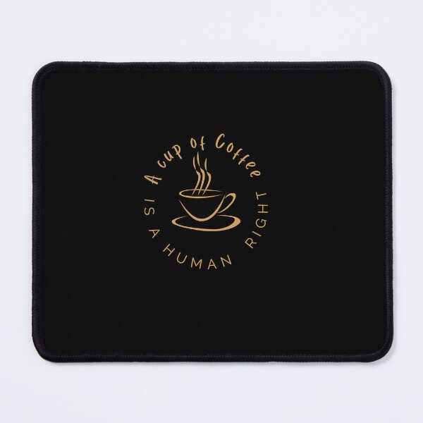 Item preview, A Cup of coffee is a human right, coffee is a human right designed and sold by Reddiamond3 ⭐⭐⭐⭐⭐.